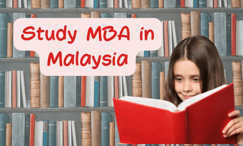 Why You Should Study MBA in Malaysia: A Comprehensive Guide